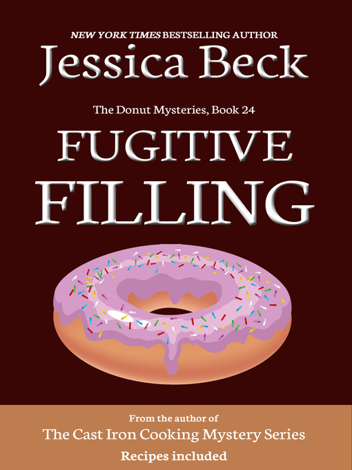Title details for Fugitive Filling by Jessica Beck - Available